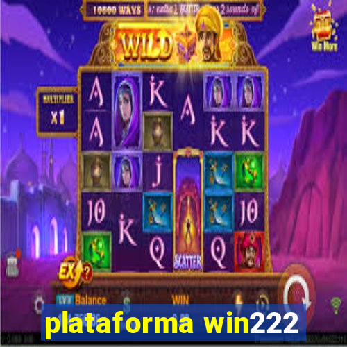 plataforma win222